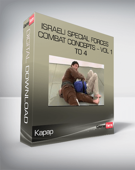Kapap – Israeli Special Forces – Combat Concepts – Vol 1 to 4
