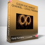 Kenji Kumara – Clear and perfect channel – Divine freedom