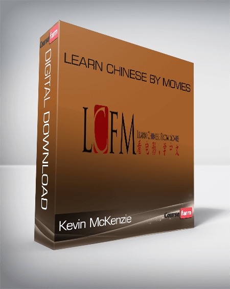Kevin McKenzie – Learn Chinese by Movies