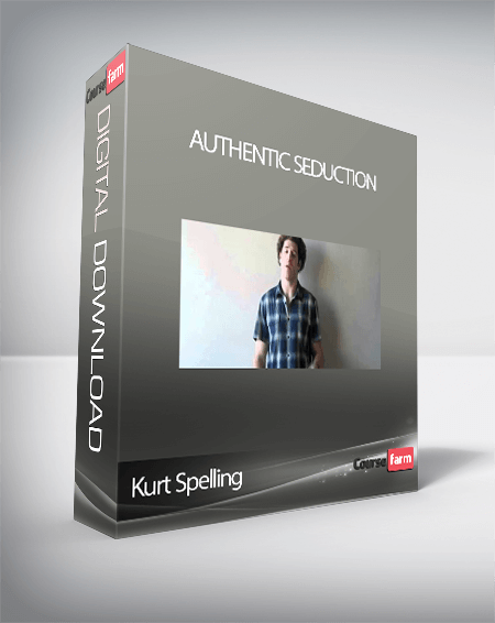 Kurt Spelling – Authentic Seduction