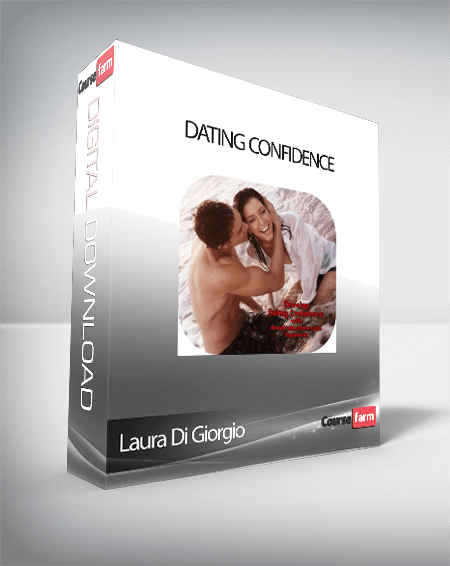 Laura Di Giorgio – Dating Confidence