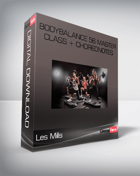 Les Mills – BodyBalance 56 Master class + ChoreoNotes