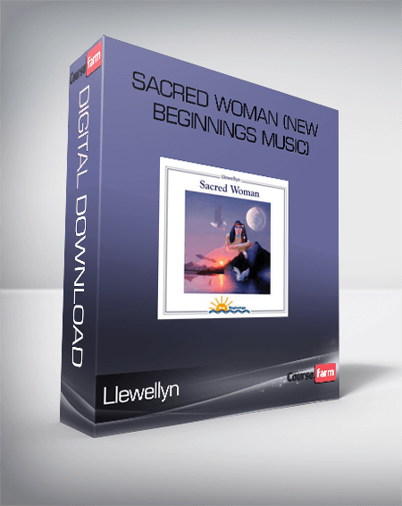 Llewellyn – Sacred Woman (New Beginnings Music)