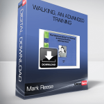 Mark Reese - Walking, An Advanced Training