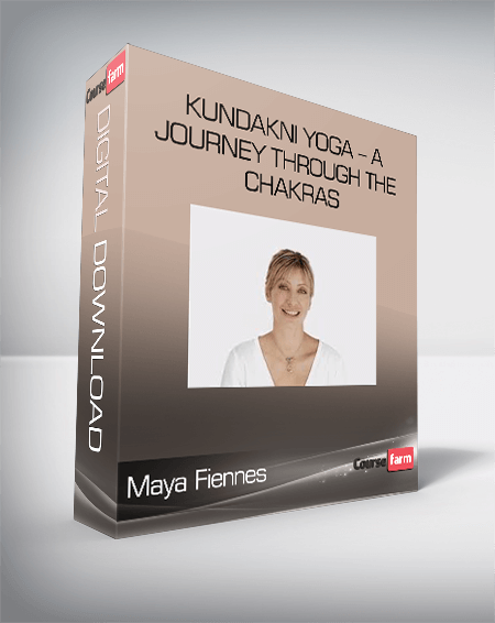 Maya Fiennes – Kundakni Yoga – A Journey Through The Chakras