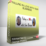 Michael Neill & George Pransky – Falling in Love With Your Business