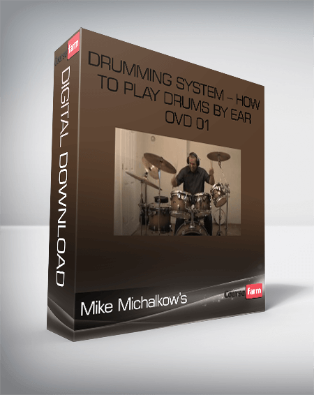 Mike Michalkow’s – Drumming System – How To Play Drums By Ear – OVD 01