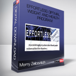 Morry Zelcovitch – Effortless Optimal Weight and Health Program