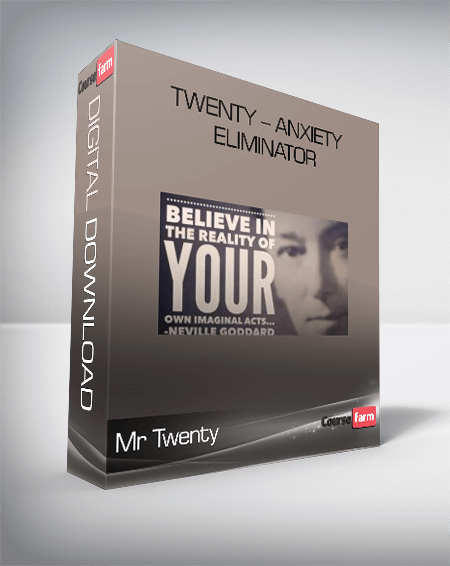 Mr Twenty-Twenty – Anxiety Eliminator