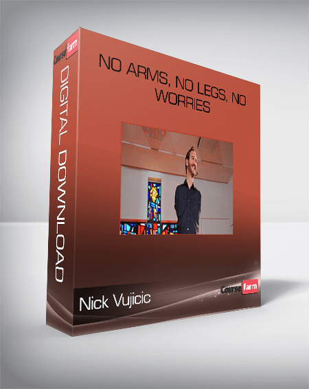 Nick Vujicic - No Arms, No Legs, No Worries