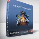 Paul Pearsall – The Secret to Invindbifity