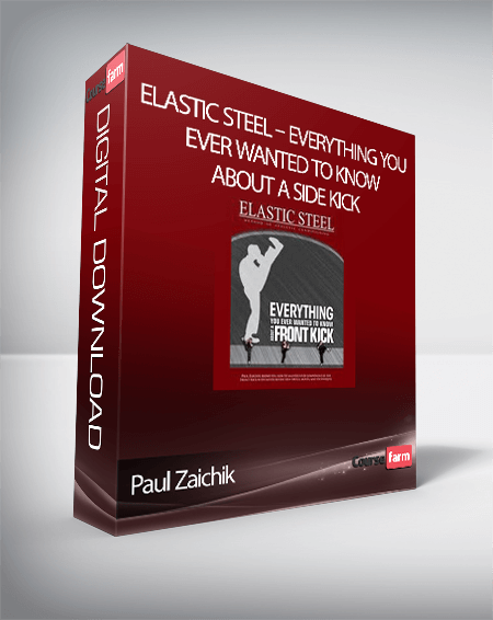 Paul Zaichik – Elastic Steel – Everything you ever wanted to know about a Side kick