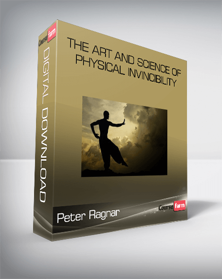 Peter Ragnar – The Art and Science of Physical Invincibility