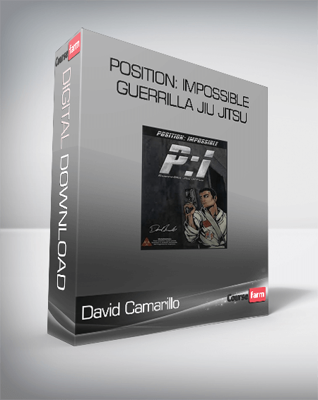 Position: Impossible Guerrilla Jiu Jitsu-David Camarillo