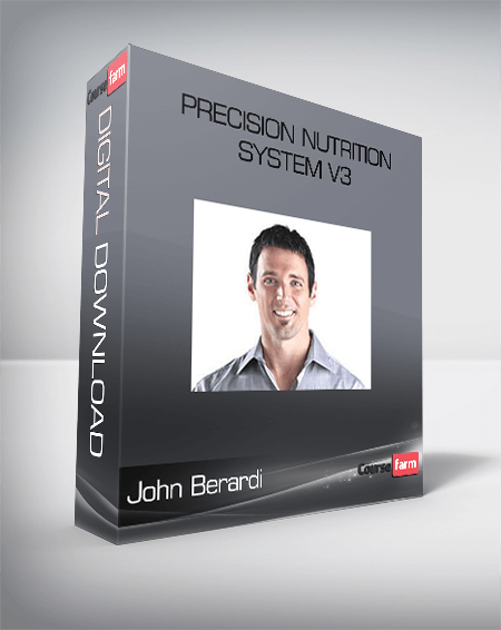 Precision Nutrition System V3-John Berardi