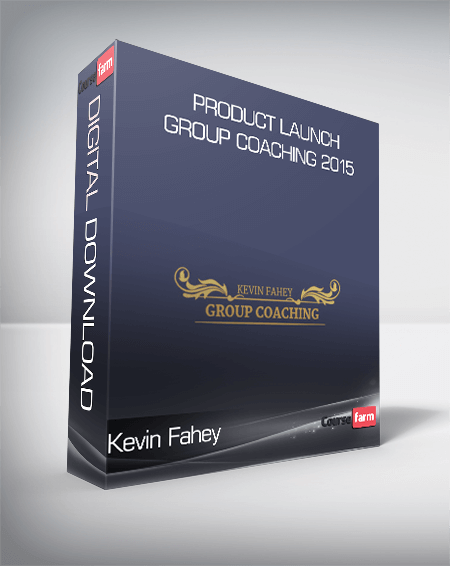 Product Launch Group Coaching 2015-Kevin Fahey