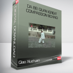 Qiao Xiuchuan – Da Bei Quan (Great Compassion Boxing)