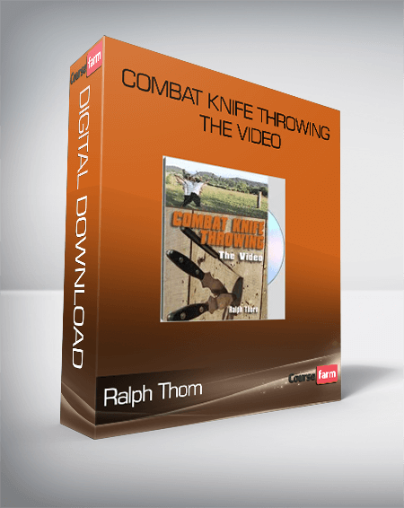 Ralph Thom – Combat Knife Throwing The Video