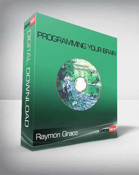 Raymon Grace – Programming Your Brain