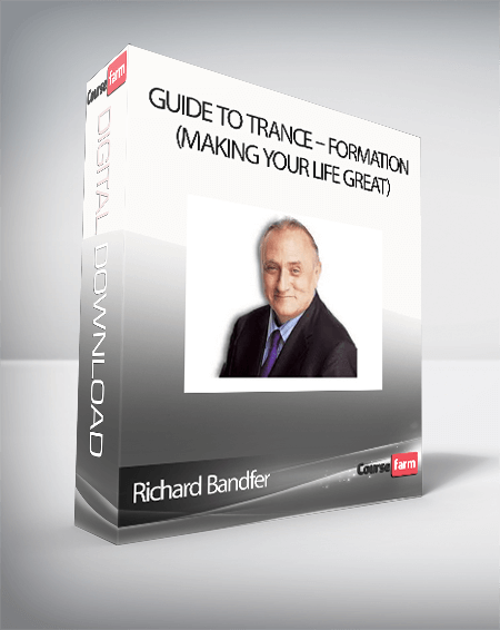 Richard Bandfer – Guide to Trance – Formation (Making your life Great)