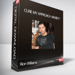 Rion Wiliams – Cure My Approach Anxiety