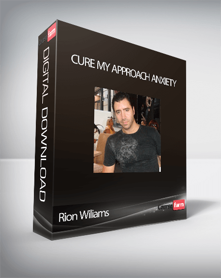 Rion Wiliams – Cure My Approach Anxiety