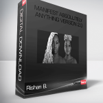 Rishan B. – Manifest Absolutely Anything Version 2.0