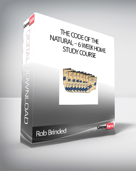Rob Brinded – The Code Of The Natural – 6 Week Home Study Course