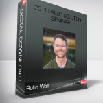 Robb Wolf – 2011 Paleo Solution Seminar