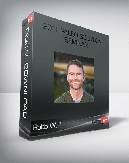 Robb Wolf – 2011 Paleo Solution Seminar