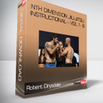 Robert Drysdale – Nth Dimension Jiu-Jitsu Instructional – Vol 1- 6
