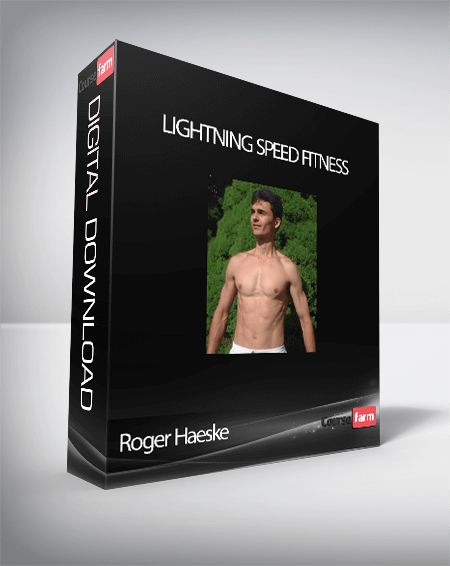 Roger Haeske – Lightning Speed Fitness