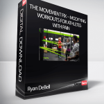 Ryan DeBell – The Movement Fix – Modifying Workouts For Athletes With Pain