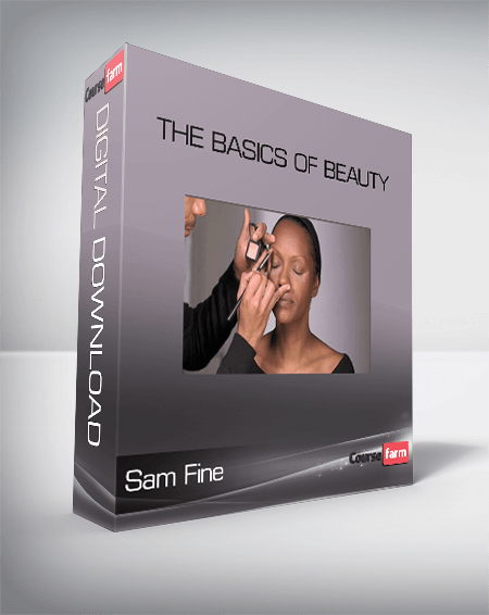 Sam Fine - The Basics of Beauty