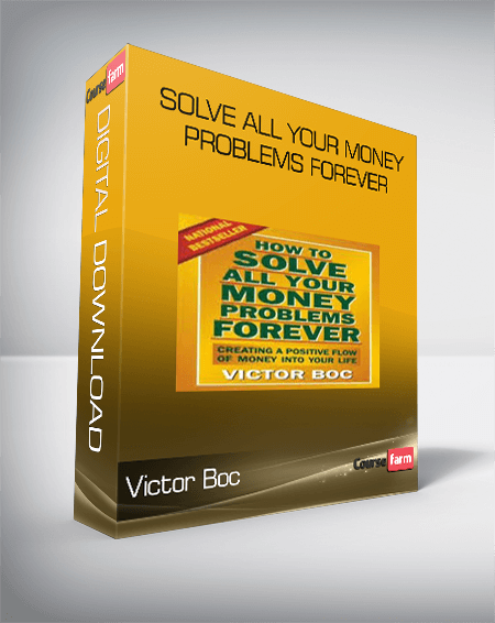 Solve All Your Money Problems Forever-Victor Boc