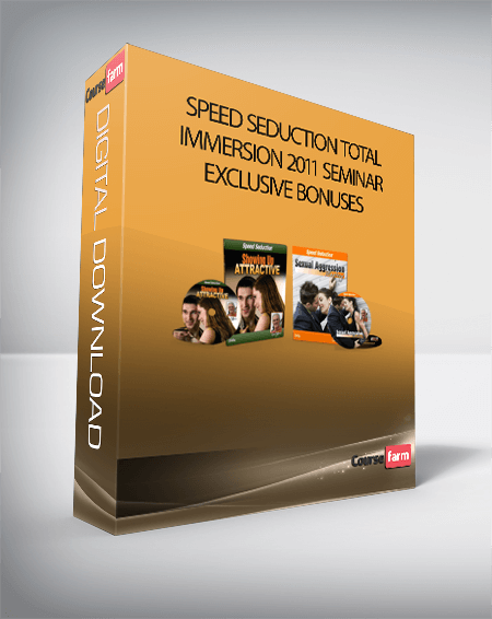 Speed Seduction Total Immersion 2011 Seminar Exclusive Bonuses