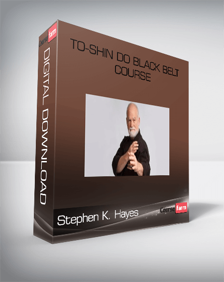 Stephen K. Hayes - To-shin Do Black Belt Course
