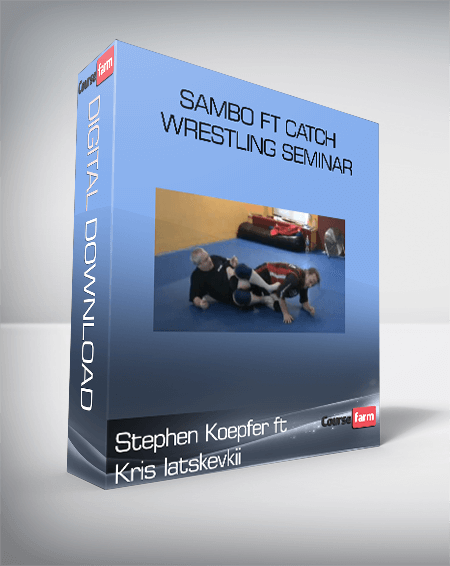 Stephen Koepfer ft Kris Iatskevkii – Sambo ft Catch Wrestling Seminar