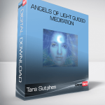 Tara Sutphen – Angels of Light Guided Meditation