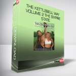 The Kettlebell Way Volume 2 The Empire State