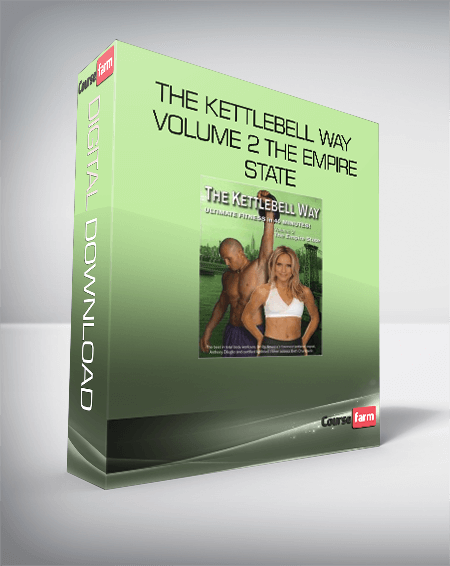 The Kettlebell Way Volume 2 The Empire State