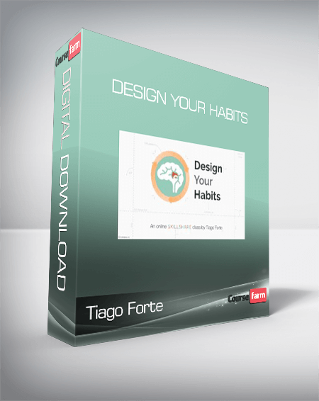 Tiago Forte - Design Your Habits - Course Farm - Online Courses And eBooks