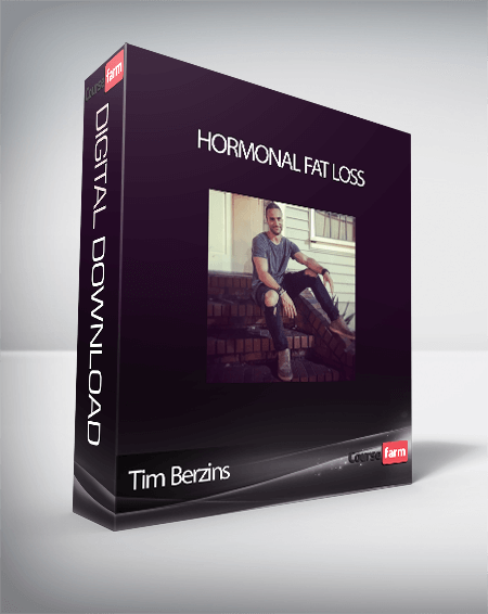 Tim Berzins – Hormonal Fat Loss