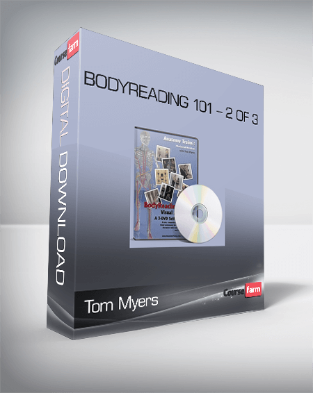 Tom Myers – Bodyreading 101 – 2 of 3