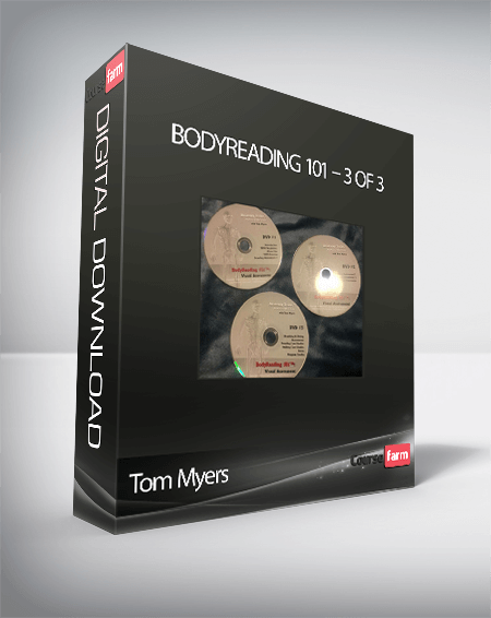 Tom Myers - Bodyreading 101 - 3 of 3