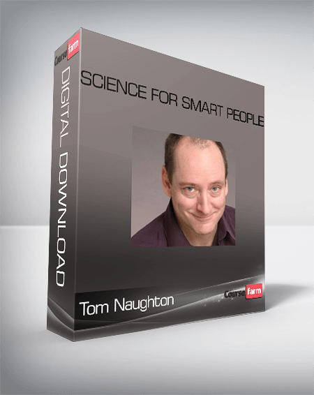 Tom Naughton – Science For Smart People