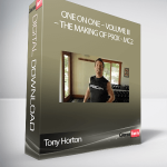 Tony Horton – One on One – Volume III – The Making of P90X - MC2