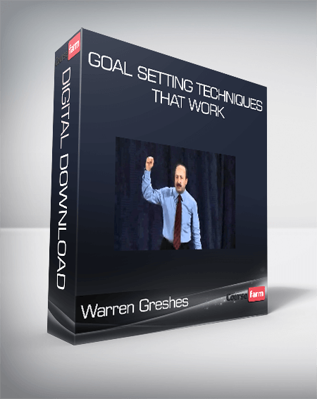 Warren Greshes – Goal Setting Techniques that Work