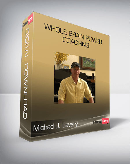 Whole Brain Power Coaching by Michad J. Lavery