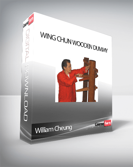 William Cheung – Wing Chun Wooden Dummy